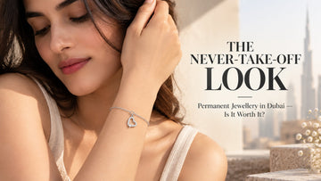 Permanent Jewellery in Dubai: What It Is & Is It Worth It? (2026) | Kinni Soni